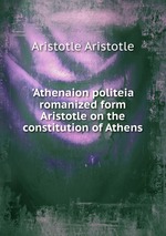 `Athenaion politeia romanized form Aristotle on the constitution of Athens