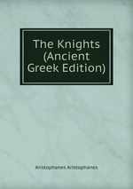 The Knights (Ancient Greek Edition)