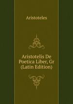 Aristotelis De Poetica Liber, Gr (Latin Edition)