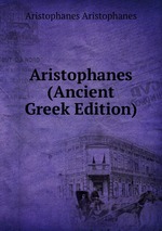 Aristophanes (Ancient Greek Edition)