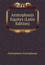 Aristophanis Equites (Latin Edition)