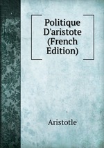 Politique D`aristote (French Edition)