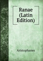 Ranae (Latin Edition)