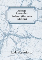 Ariosts Rasender Roland (German Edition)