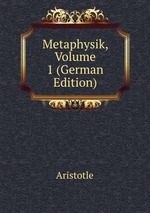 Metaphysik, Volume 1 (German Edition)