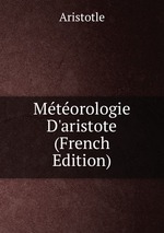Mtorologie D`aristote (French Edition)