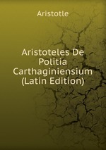 Aristoteles De Politia Carthaginiensium (Latin Edition)