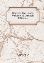 Oeuvres D`aristote, Volume 32 (French Edition)