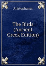 The Birds (Ancient Greek Edition)