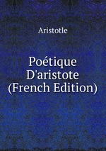 Potique D`aristote (French Edition)