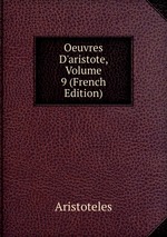Oeuvres D`aristote, Volume 9 (French Edition)