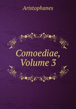 Comoediae, Volume 3
