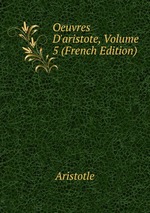 Oeuvres D`aristote, Volume 5 (French Edition)