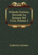 Orlando Furioso, Secondo La Stampa Del 1516, Volume 2