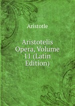 Aristotelis Opera, Volume 11 (Latin Edition)