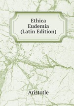 Ethica Eudemia (Latin Edition)
