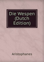 Die Wespen (Dutch Edition)