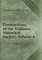 Transactions of the Alabama Historical Society, Volume 4