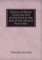 History of Rome: From the End of the First to the End of the Second Punic War