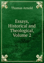 Essays, Historical and Theological, Volume 2