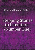 Stepping Stones to Literature: (Number One)