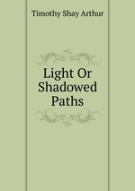 Light Or Shadowed Paths