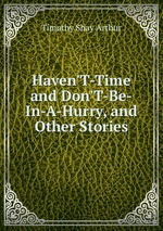 Haven`T-Time and Don`T-Be-In-A-Hurry, and Other Stories