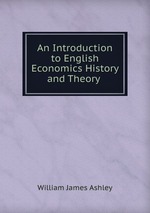 An Introduction to English Economics History and Theory