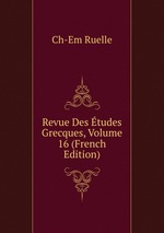 Revue Des tudes Grecques, Volume 16 (French Edition)