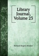 Library Journal, Volume 23
