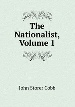 The Nationalist, Volume 1