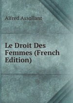 Le Droit Des Femmes (French Edition)