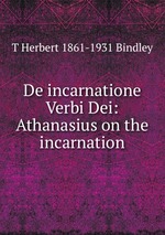 De incarnatione Verbi Dei: Athanasius on the incarnation