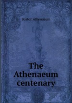 The Athenaeum centenary