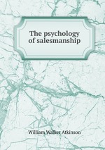 The psychology of salesmanship