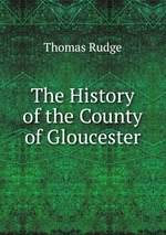 The History of the County of Gloucester