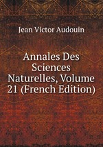 Annales Des Sciences Naturelles, Volume 21 (French Edition)