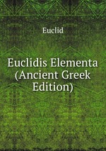 Euclidis Elementa (Ancient Greek Edition)