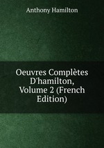 Oeuvres Compltes D`hamilton, Volume 2 (French Edition)
