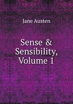 Sense & Sensibility, Volume 1