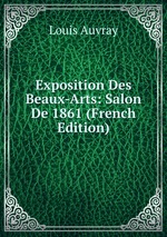 Exposition Des Beaux-Arts: Salon De 1861 (French Edition)