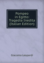 Pompeo in Egitto: Tragedia Inedita (Italian Edition)