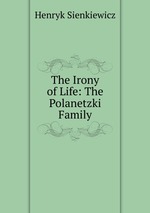 The Irony of Life: The Polanetzki Family