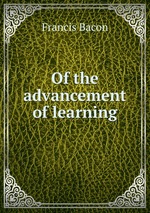 Of the advancement of learning