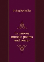 In various moods: poems and verses