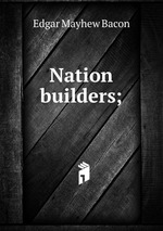 Nation builders;