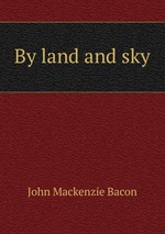 By land and sky