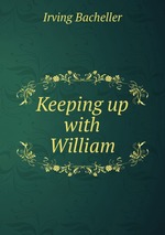 Keeping up with William