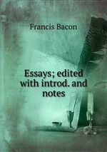 Essays; edited with introd. and notes