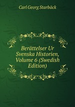 Berttelser Ur Svenska Historien, Volume 6 (Swedish Edition)